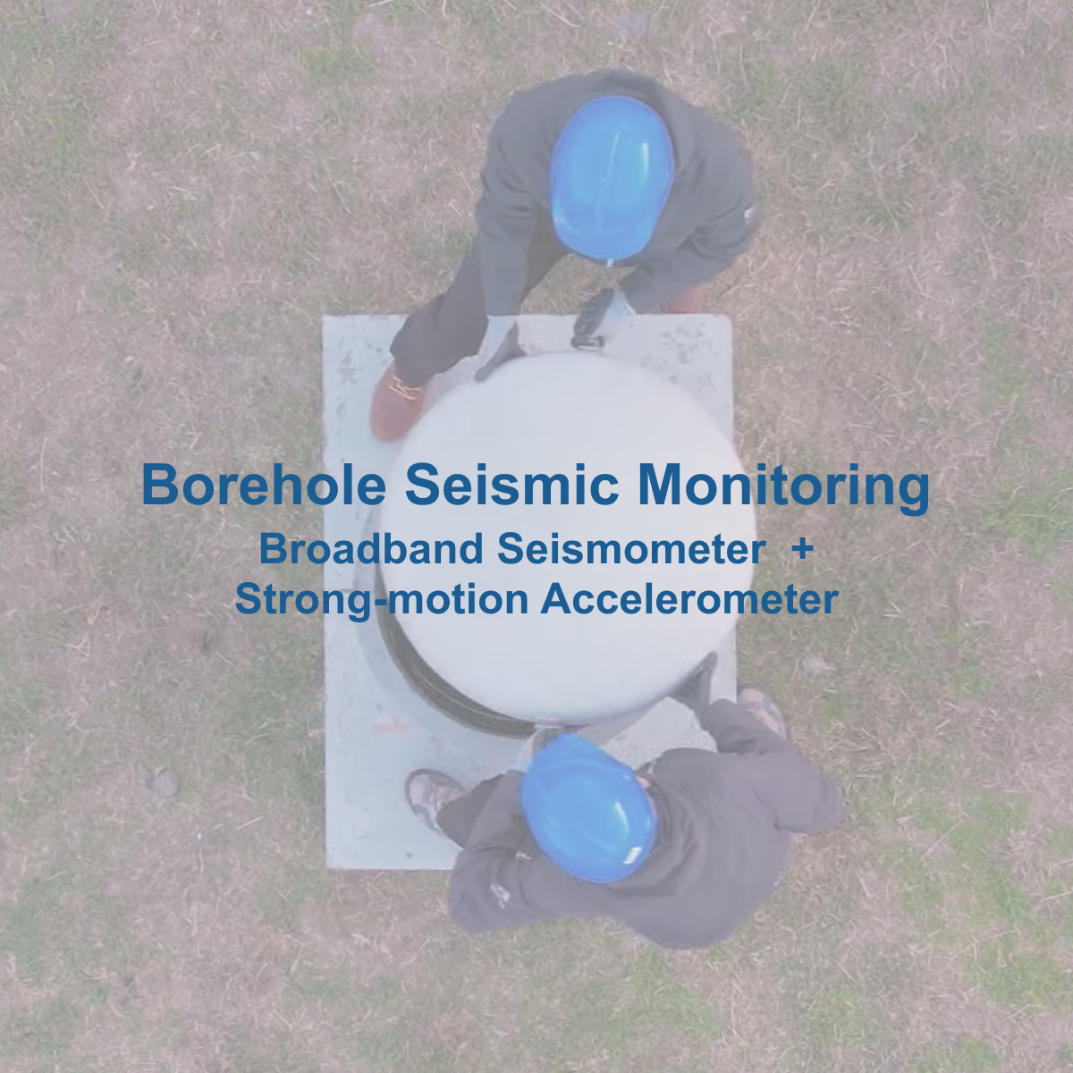 Borehole Seismic Monitoring